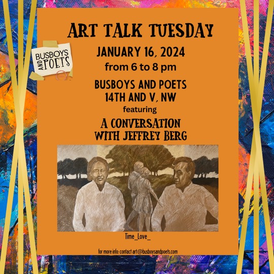 flyer for Art Talk Tuesday at Busboy and Poets with artist Jeffrey Berg - January 2024